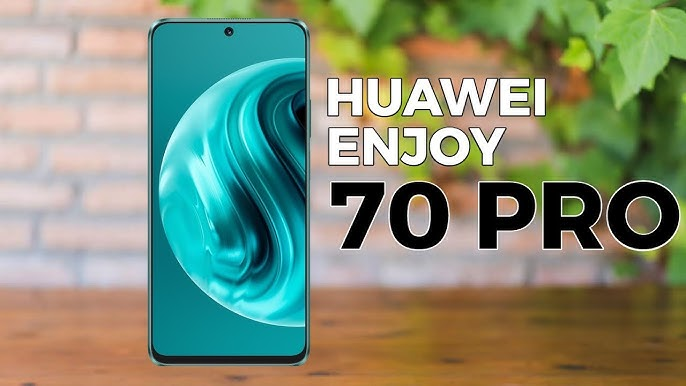 Huawei Enjoy 70 Pro: Features जो आपको चौंका देगा!