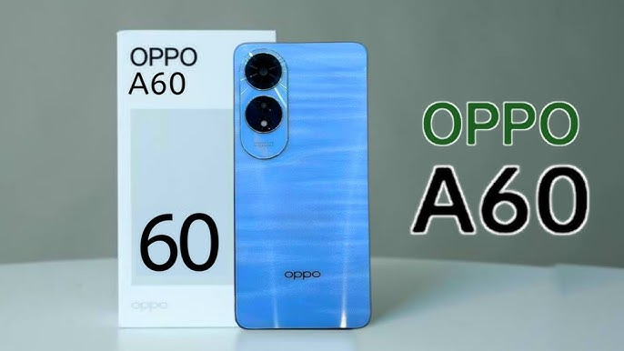 OPPO A60 4G: क्या ये Smartphone है Game Changer?